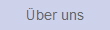 �ber uns